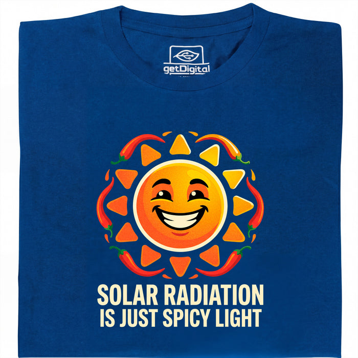 Solar Radiation Is Just Spicy Light - Vue principale T-shirt Bleu