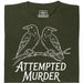 Attempted Murder - Vista principale T-shirt Verde Scuro