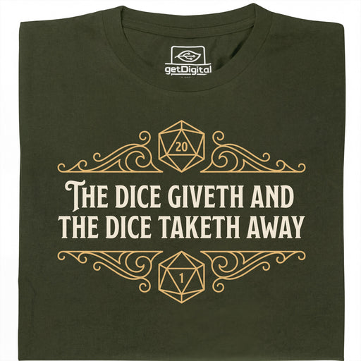 The Dice Giveth and the Dice Taketh Away - Hauptansicht T-Shirt Dunkelgrün