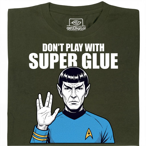 Don't Play With Super Glue - Hauptansicht T-Shirt Dunkelgrün