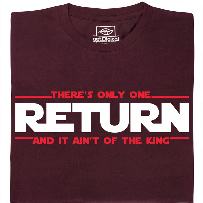 There's Only One Return - And It Ain't of the King - Vooraanzicht T-Shirt Donkerrood