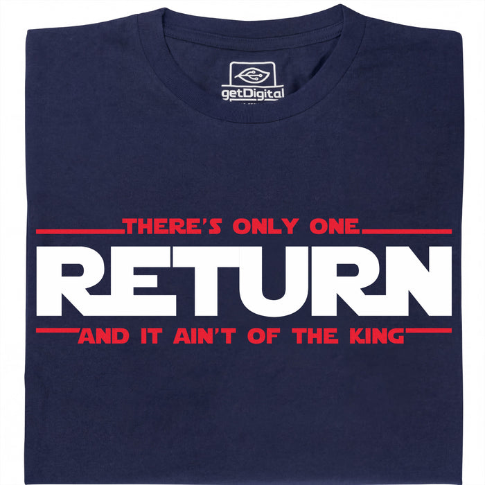 There's Only One Return - And It Ain't of the King - Vooraanzicht T-Shirt Marineblauw