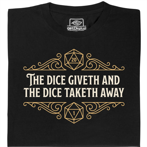 The Dice Giveth and the Dice Taketh Away - Hauptansicht T-Shirt Schwarz