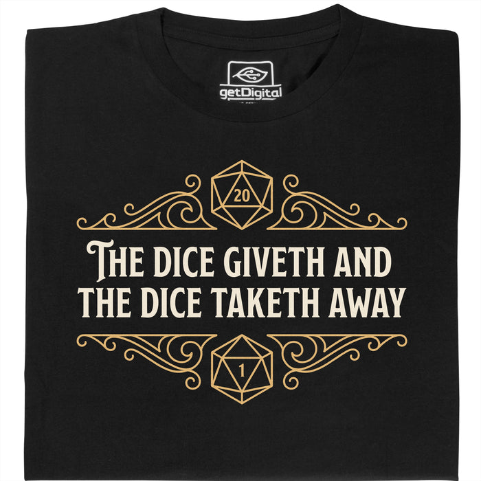 The Dice Giveth and the Dice Taketh Away - Vista principale T-shirt Nero
