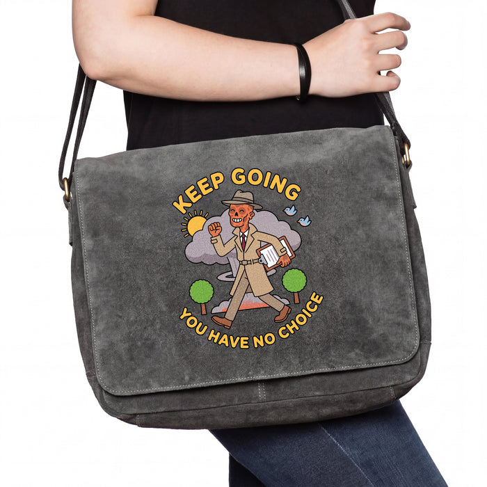 Keep Going, You Have No Choice - Bag